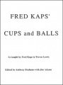 Fred Kaps' Cups and Balls by Trevor Lewis & Fred Kaps