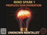 Mind Spark 1: Propless Sign Divination by Unknown Mentalist