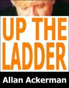Up The Ladder by Allan Ackerman