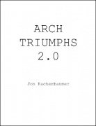 Arch Triumphs by Jon Racherbaumer