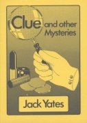 Clue and other Mysteries (for resale) by Jack Yates