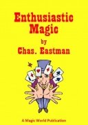 Enthusiastic Magic by Charles C. Eastman