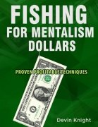 Fishing for Mentalism Dollars by Devin Knight