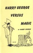 Harry George Versus Magic by Harry George