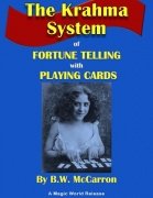 The Krahma System of Fortune Telling with Playing Cards by B. W. McCarron