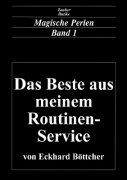 Magische Perlen Band 1: Das Beste aus meinem Routinen Service by Eckhard Böttcher