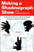 Making a Shadowgraph Show (used) by Eric Hawkesworth