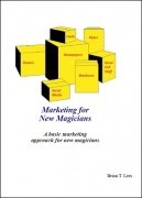 Marketing for New Magicians by Brian T. Lees