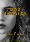 Mind Divination by Robert A. Nelson