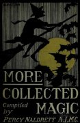 More Collected Magic: Collected Magic Series Volume 2 by Percy Naldrett