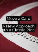 Move a Card: a new approach to a classic plot by Unnamed Magician
