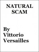 Natural Scam by Vittorio Versailles