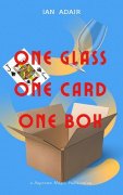 One Glass One Card One Box by Ian Adair