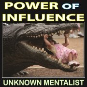 Power of Influence by Unknown Mentalist