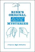 Rink's Original Rope Mysteries by Rink & Hugh Miller