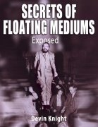 Secrets of Floating Mediums by Devin Knight