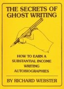 The Secrets of Ghost Writing by Richard Webster
