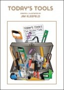 Today's Tools by Jim Kleefeld
