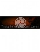 Triple Threat by Scott Xavier