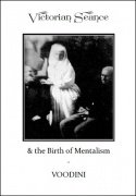 Victorian Seance and the Birth of Mentalism by Paul Voodini