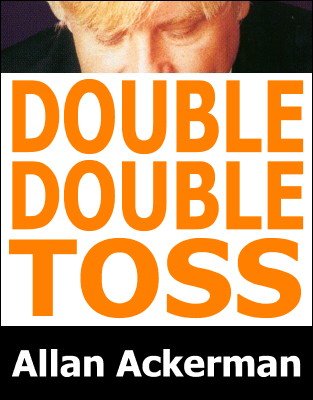 Double Double Toss by Allan Ackerman