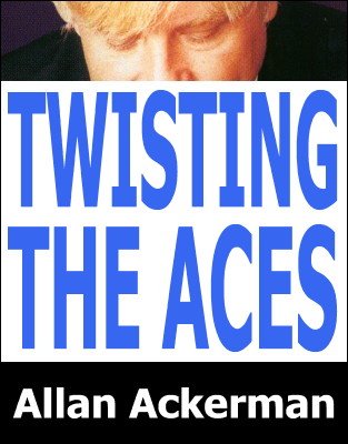 Twisting the Aces by Allan Ackerman