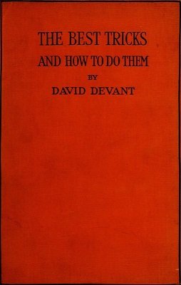 The Best Tricks and How To Do Them by David Devant