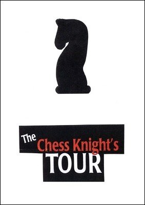 The Chess Knight's Tour by Brick Tilley