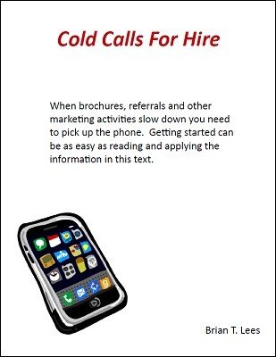 Cold Calls For Hire by Brian T. Lees