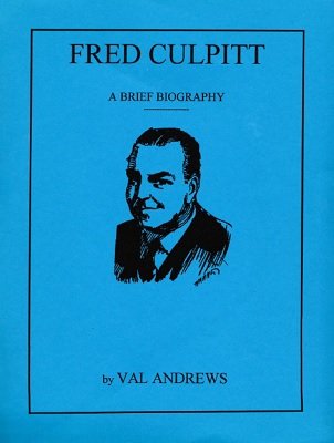 Fred Culpitt: a brief biography by Val Andrews