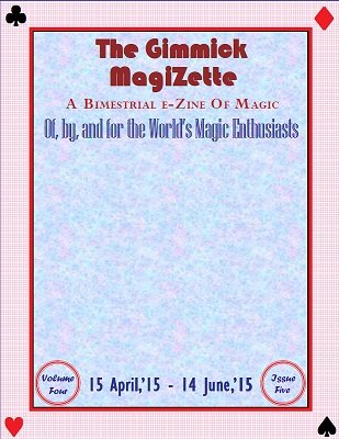 The Gimmick MagiZette: Volume 4, Issue 5 (Apr - Jun 2015) by Solyl Kundu