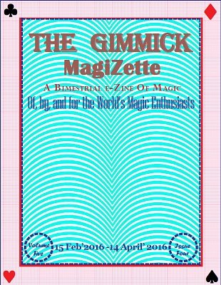 The Gimmick MagiZette: Volume 5, Issue 4 (Feb - Apr 2016) by Solyl Kundu