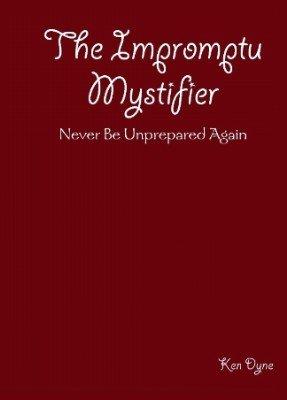 The Impromptu Mystifier by Ken Dyne
