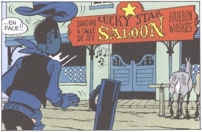 Lucky Luke in fron of the Lucky Star Saloon.