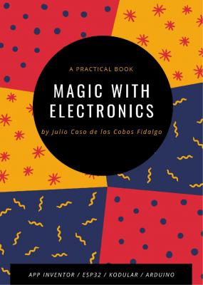 Magic with Electronics by Julio Caso de los Cobos Fidalgo
