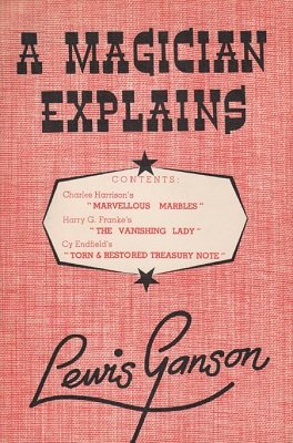 A Magician Explains (used) by Lewis Ganson