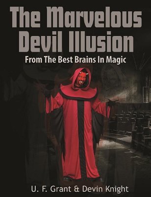 Marvelous Devil Illusion by Devin Knight & Ulysses Frederick Grant