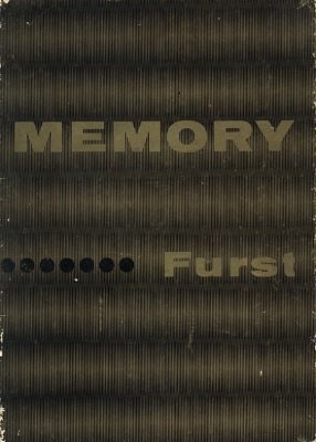 Memory: a home study course in memory and concentration by Dr. Bruno Furst & Lotte Furst
