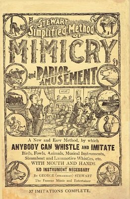 The Stewart Simplified Method of Mimicry and Parlor Amusement by George (Steamboat) Stewart