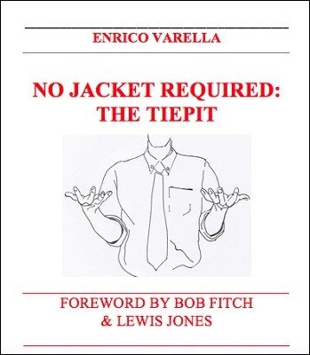 No Jacket Required: The Tiepit by Enrico Varella