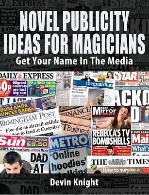 Novel Publicity Ideas For Magicians by Devin Knight