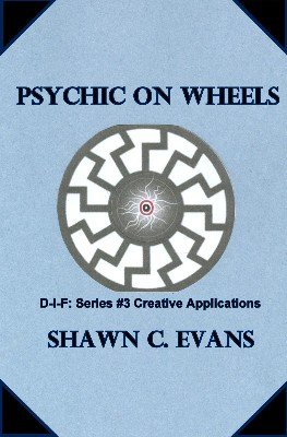 Psychic on Wheels by Shawn Evans