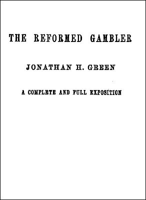 The Reformed Gambler by Jonathan H. Green