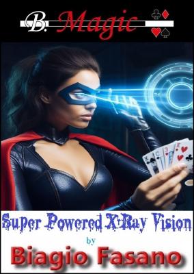 Super Powered X-Ray Vision by Biagio Fasano