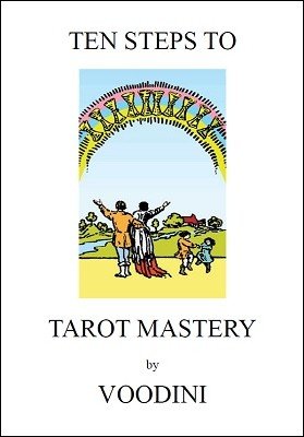 Ten Steps to Tarot Mastery by Paul Voodini