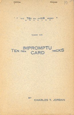 Ten New Impromptu Card Tricks by Charles Thorton Jordan