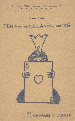 Ten New Miscellaneous Tricks by Charles Thorton Jordan