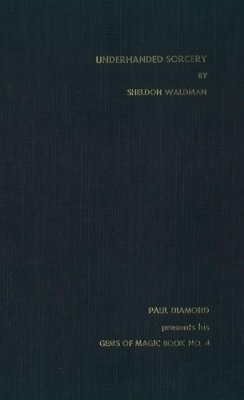 Underhanded Sorcery by Sheldon Waldman