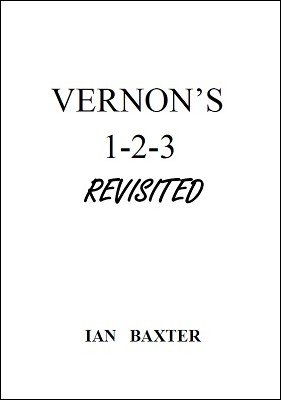 Vernon's 1-2-3 Revisited by Ian Baxter