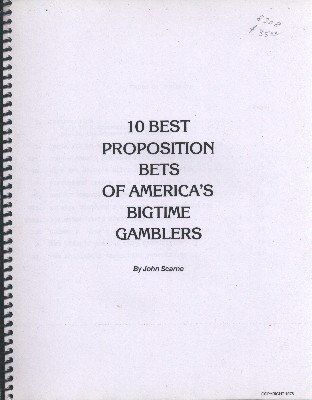 10 Best Proposition Bets of America's Bigtime Gamblers (used) by John Scarne